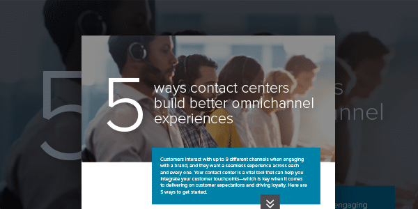 5 ways contact centers build better omnichannel experiences